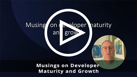 Musings on Developer Maturity and Growth